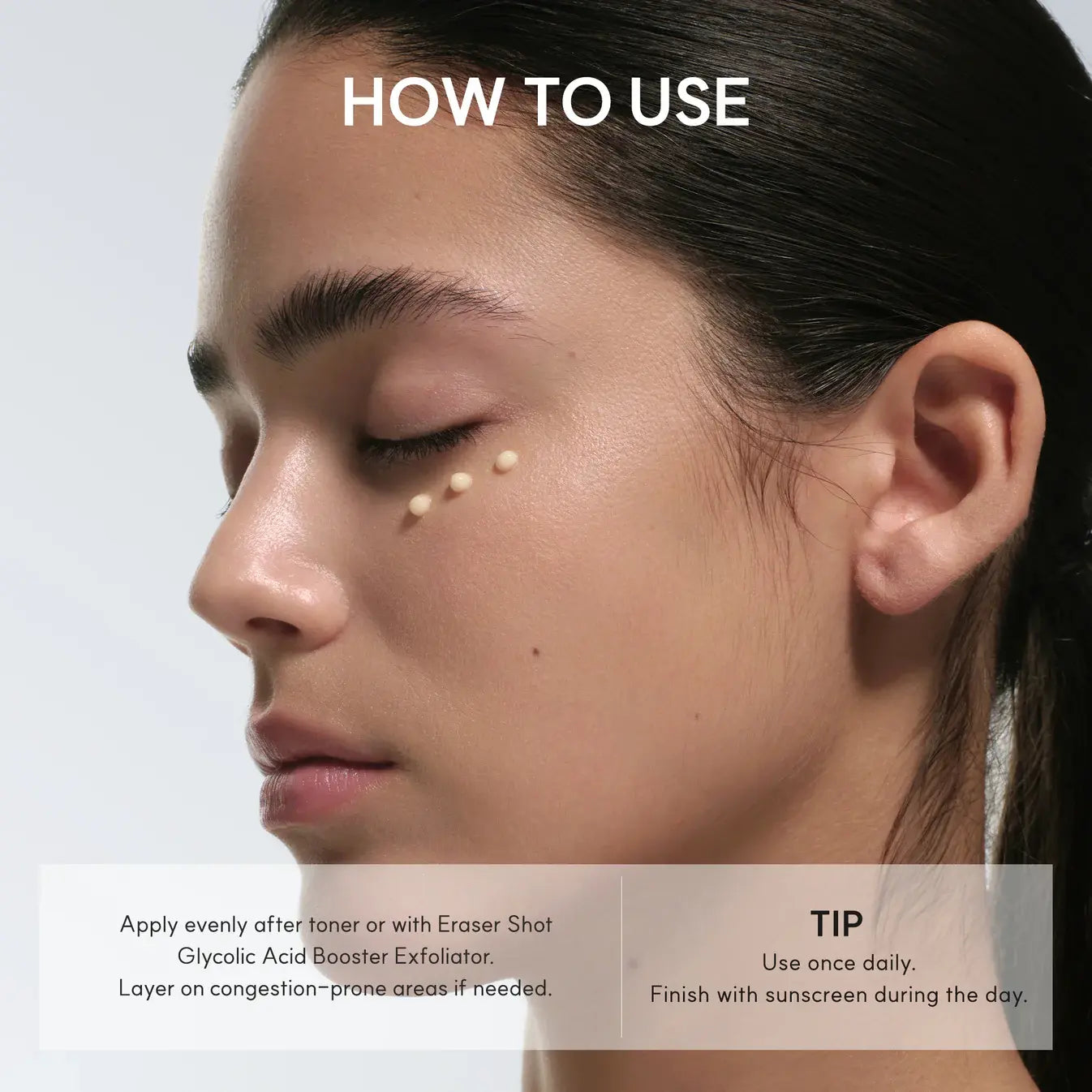 Close-up of a person's face with text on how to use Eraser Shot Glycolic Acid Booster.
